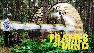 MTB masterclass w/ Matt Jones | Frames Of Mind