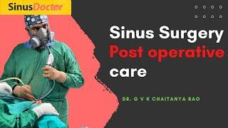 Sinus surgery | Post operation instructions | Dr.GVK Chaitanya Rao - #SinusDoctor  #sinussurgery