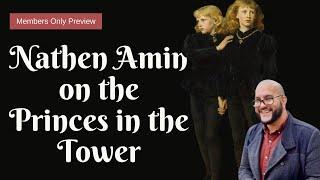 Unlock 'The Princes in the Tower: The New Evidence' | Full Discussion with Historian Nathen Amin