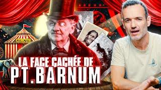 L’histoire secrète (et pas jolie) de P.T Barnum - Old Thread