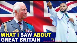 What I Saw About Great Britain ~ Apostle Dr. Elijah Kofi King