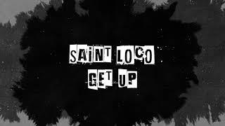 Saint Loco - Get Up (Official Lyric Video)