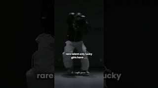 talent only lucky girl have... #song #youtubeshorts #aestheic @k-MAFIAQUEEN-77