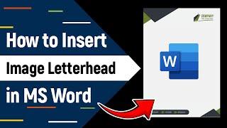 How To Insert Image Letterhead in MS Word 2019 - 2016