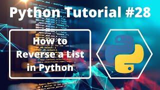 #28:- How to Reverse all the Elements of LIST in Python | Python Tutorial in Hindi