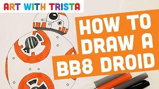 How to Draw BB-8 Droid from Star Wars Drawing Tutorial - Art With Trista