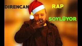 DİRENCAN RAP SÖYLÜYOR