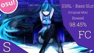 S3RL - Bass Slut (Original Mix) l OSU!