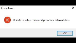 Xenia Error, Unable to setup command processor internal state