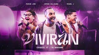 Vivirán | Ezequiel 37 | Yo navegaré - Arthur Callazans, Midian Lima & Misael J. (Video Oficial)