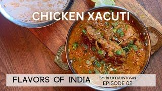 Flavours of India: Ep 02 : Goan Chicken Xacuti by Bhukkadintown || चिकन शगोटी || Goan Chicken Curry