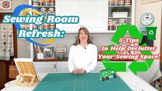 Sewing Room Refresh: 5 Tips to Help Declutter Your Sewing Space in 2024!