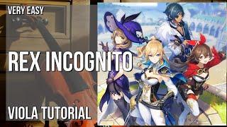 How to play Rex Incognito (Genshin Impact) by Yu Peng Cheng on Viola (Tutorial)