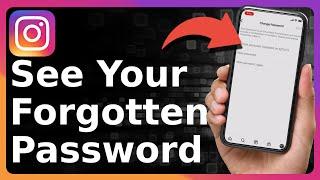 How To See Your Instagram Password (Even If You Forgot It!)