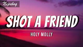 Holy Molly - Shot a friend (Lyrics | текст перевод песни) песня Shot a friend с переводом на русский