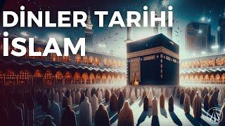 İslam Dini / Dinler Tarihi Serisi Bölüm 15