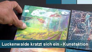 Mitmach-Kunstaktion - Luckenwalde kratzt sich ein