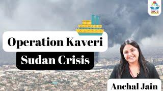 Operation Kaveri and Sudan Crisis I International Relations I Anchal Jain