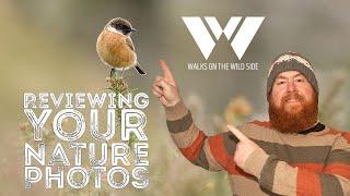 Your Nature Photos Reviewed: Walks With You Episode 1