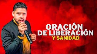 ORACION DE LIBERACION Y SANIDAD I Pastor Frankely Vásquez