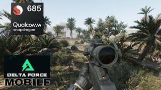 Delta Force Hawk Ops : Mobile | Fast Test On Snapdragon 685 - 8 CORE - 2.80GHZ + 8GB Ram