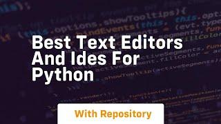 best text editors and ides for python