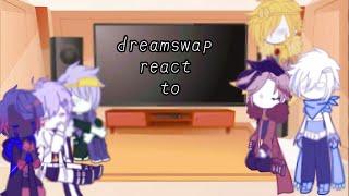 dreamswap react to ?//Gacha club //My first react video uwu//️little drink and blink