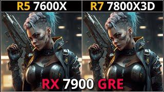 RYZEN 5 7600X vs RYZEN 7 7800X3D | RX 7900 GRE | Test in 12 Games | 1080p & 1440p