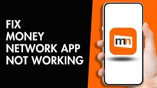 How to Fix Money Network App not Working