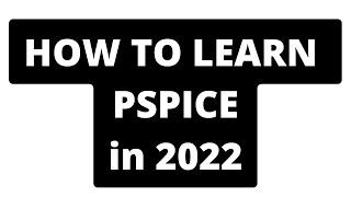 Cadence OrCAD: How to Learn PSPICE in 2022