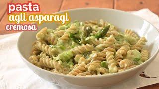 Pasta con asparagi cremosa - ricetta facile