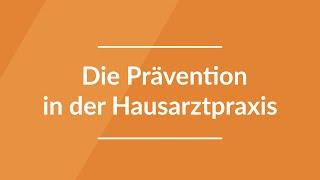 Die Prävention in der Hausarztpraxis - Information für Patienten