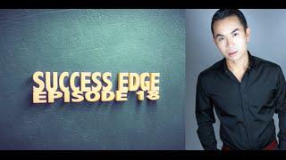 Success Edge Episode 18: IS OVERNIGHT SUCCESS POSSIBLE?