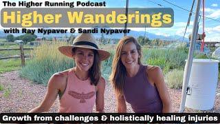 Healing from Challenges & Running Injuries (The Higher Running Podcast Ep. 2)