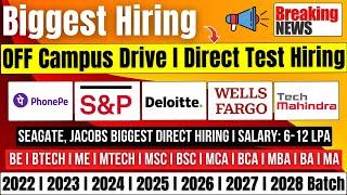 Direct Test Hiring | PhonePe, Deloitte, S&P, TechM Biggest Hiring | OFF Campus Drive 2022-2028 Batch