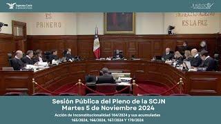 Sesión Pública del del Pleno de La Corte (SCJN) del 5 de noviembre 2024.