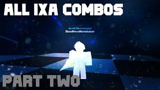 All IXA Combos Part 2 | Ro-Ghoul