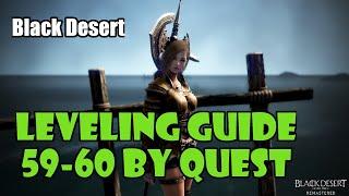 [Black Desert] Fast No Grind Leveling Guide | 59-60 | Updated Guide in Description