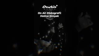 On Air Music Co. Markasıyla yayımladığımz Hatice Şimşek şarkıları.  #shortsmusic #müzik