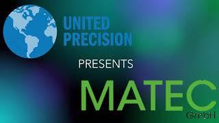 United Precisions presents Matec.