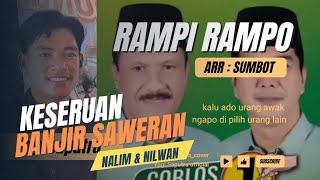 Rampi Rampo_banjir saweran_pak nalim & nilwan jadiiii_voc : Yogi saputra_Arr : sumbot