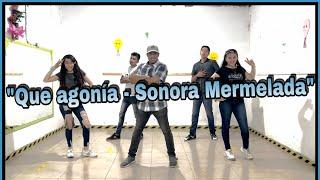 Que Agonía - Sonora Mermelada