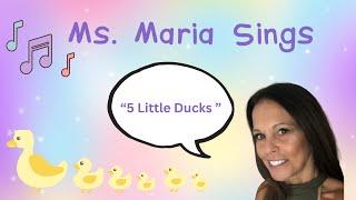 Ms. Maria Sings | 5 Little Ducks | Learning For babies & Toddlers