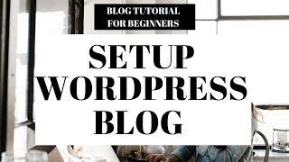 How To Set Up A WordPress Blog Site 2024 | Setup WordPress Blog Tutorial