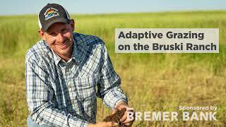 Adaptive Grazing on the Bruski Ranch