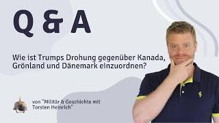 Wie ist Trumps Drohung gegenüber Kanada, Grönland und Dänemark einzuordnen?