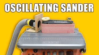 Oscillating Sander / Spindle Sander Upgrades and Tips