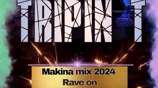 makina mix 2024-- rave on