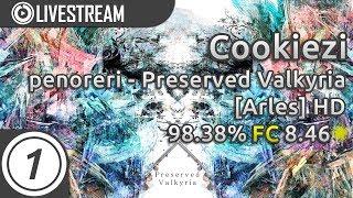 Cookiezi | penoreri - Preserved Valkyria [Arles] +HD FC 8.46* 98.38% | Done in MP | Livestream!