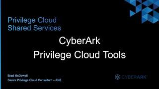 #21 - CyberArk Privilege Cloud Tools